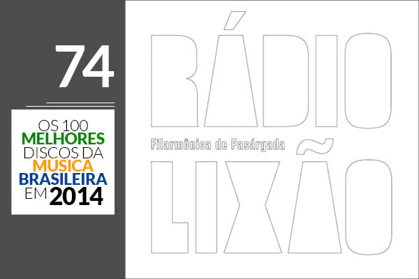 Filarmônica de Pasárgada - Rádio Lixão