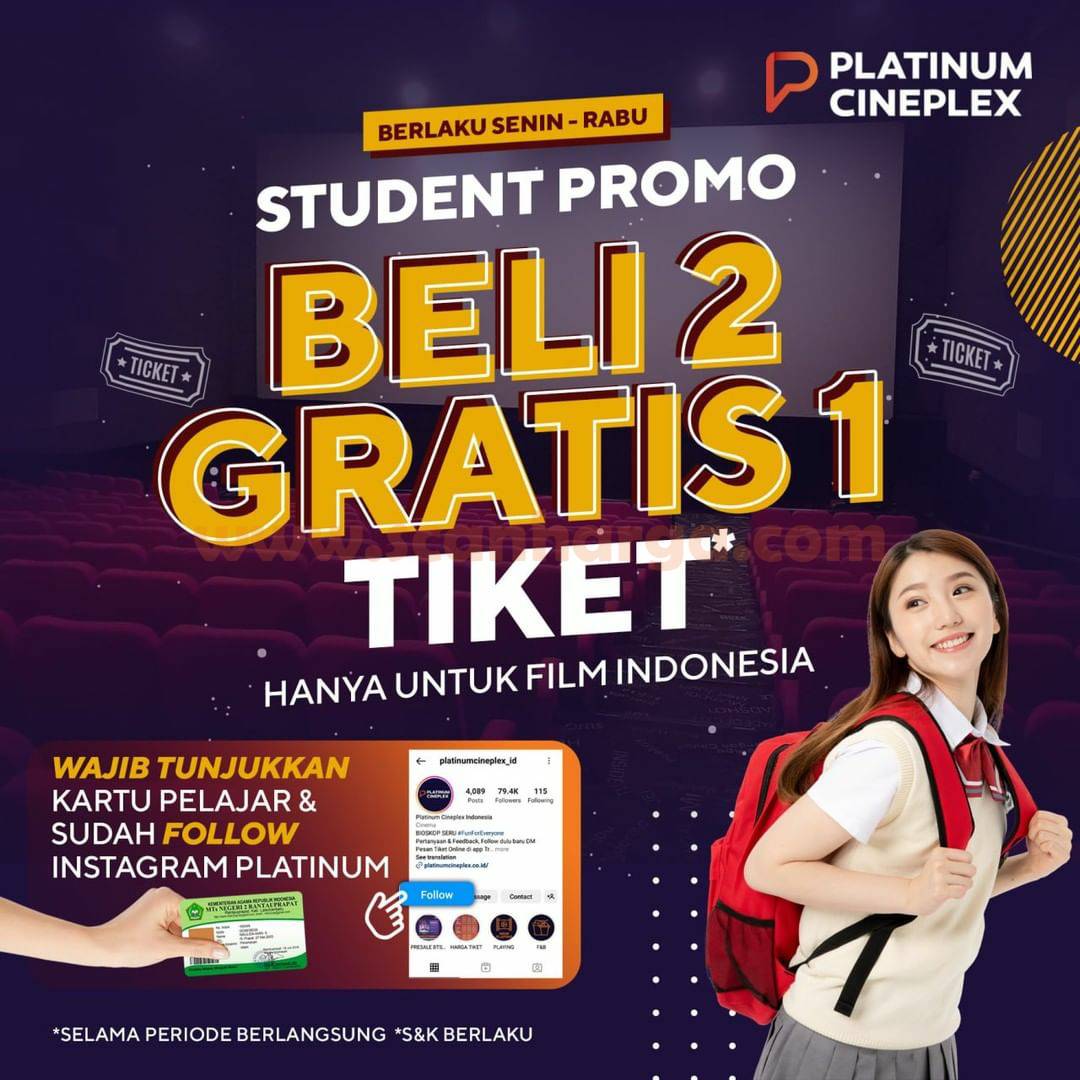 PLATINUM CINEPLEX Promo STUDENT BELI 2 GRATIS 1 Tiket