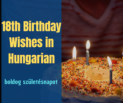 18th birthday wishes in hungarian