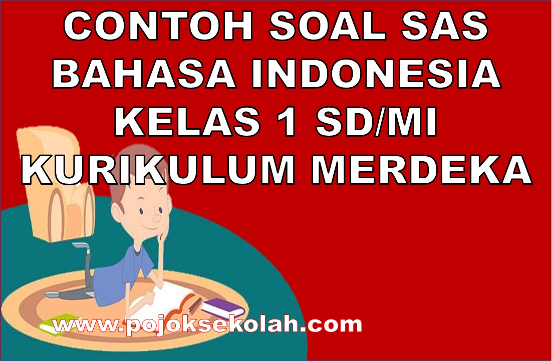 Soal SAS Bahasa Indonesia Kelas 1