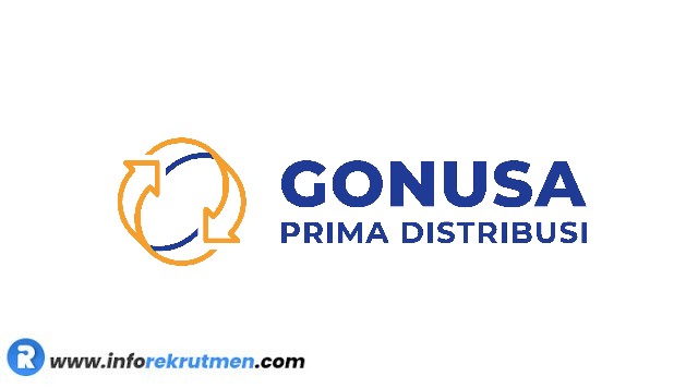 Lowongan Kerja Terbaru PT Gonusa Prima Distribusi  Tahun 2022