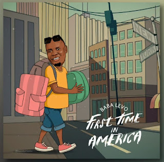 AUDIO | Baba Levo – First Time In America | Download