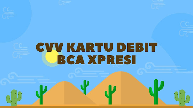 CVV Kartu Debit BCA Xpresi