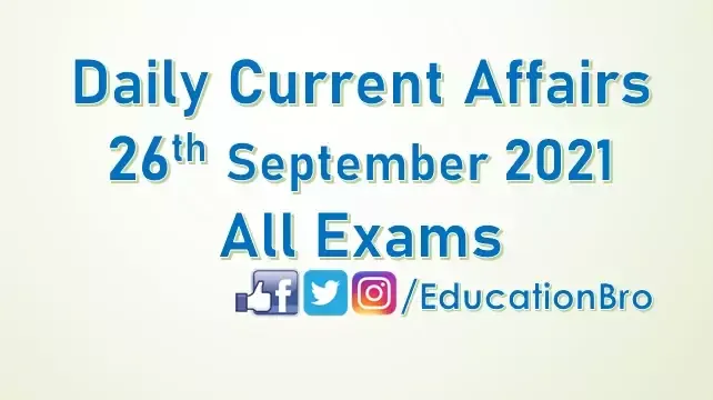 daily-current-affairs-26th-september-2021-for-all-government-examinations