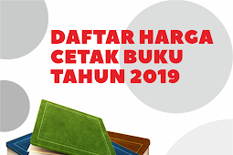 Daftar Harga Cetak Buku Tahun 2019