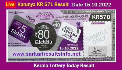 Kerala Lottery Today Result 15.10.2022 Karunya KR 571