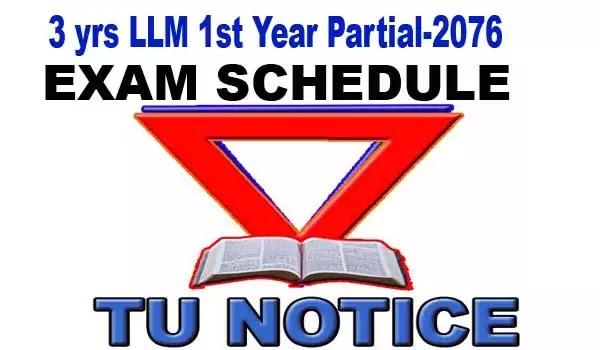 Exam Schedule |3 years LLM 1st Year Partial 2076 exam routine