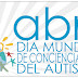 2 de abril Día Mundial de Concienciación sobre el Autismo