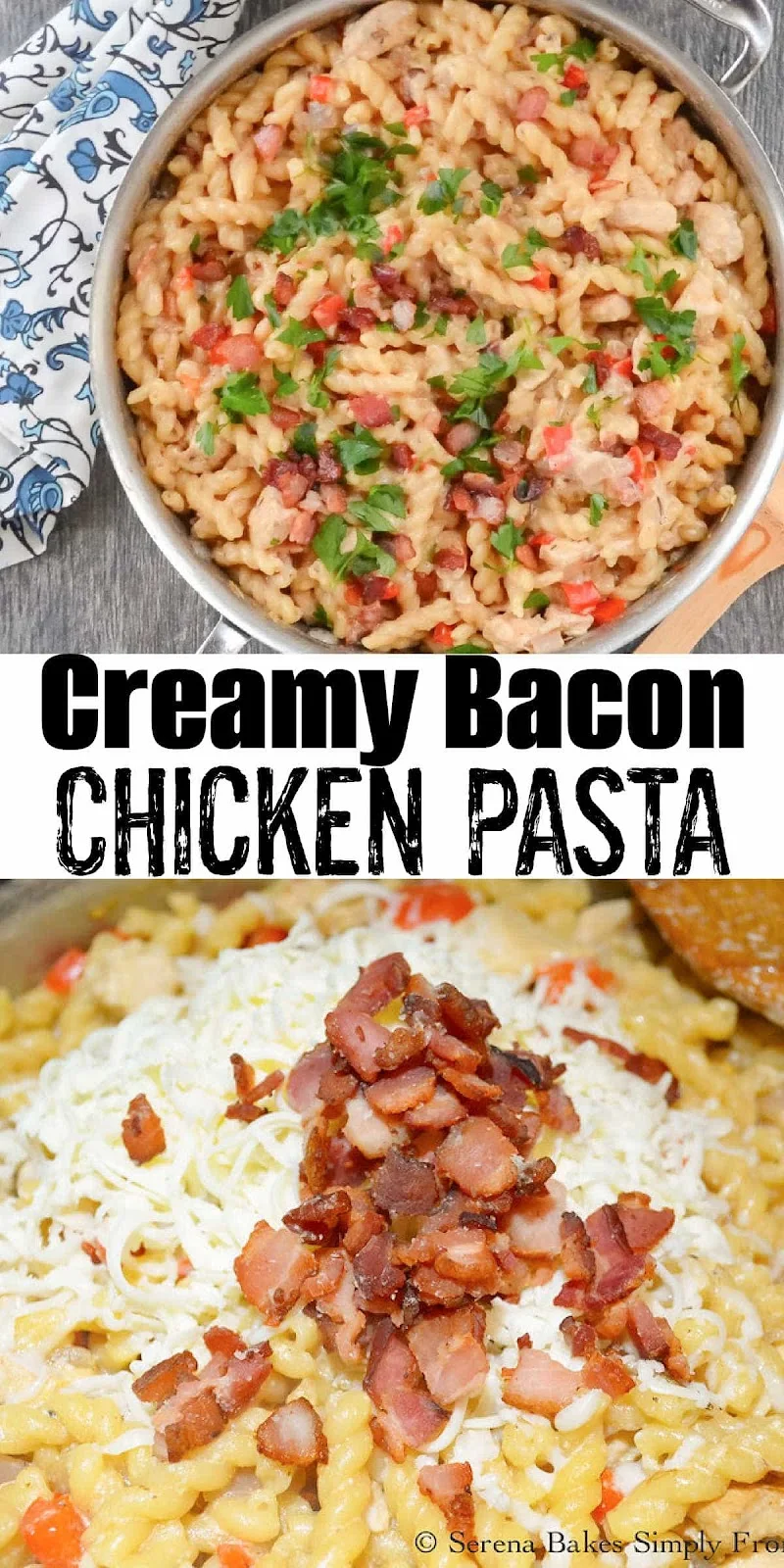 2 photos of Creamy Bacon Chicken Pasta in a skillet with a white banner between the two photos with black text Creamy Bacon Chicken Pasta.