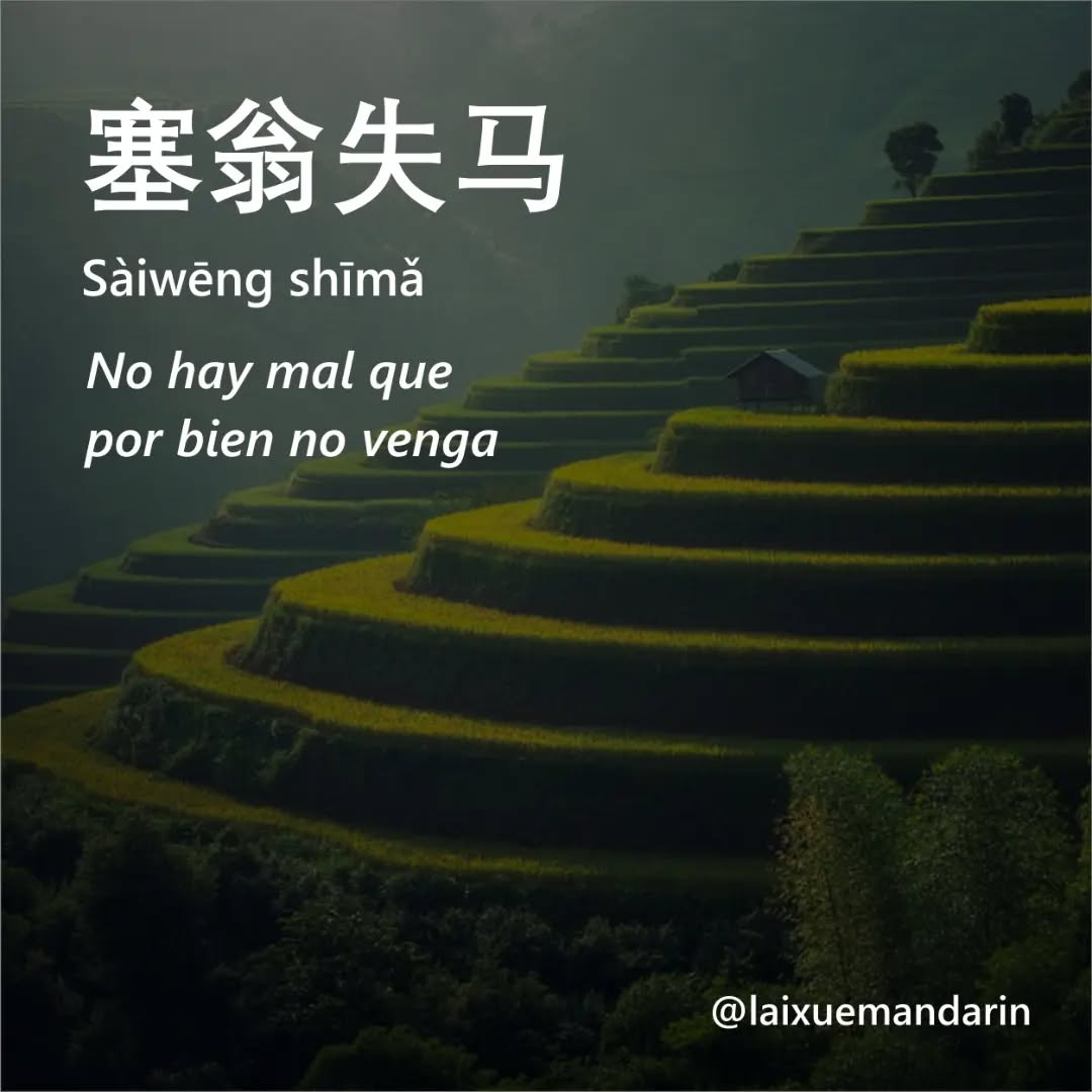 ¿Conoces este dicho en chino? "No hay mal que por bien no venga"