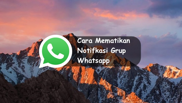  kali ini aku akan menyebarkan tutorial perihal cara mematikan atau menonaktifkan notifkasi g √ Cara Mematikan Notifkasi Grup Whatsapp Tanpa Keluar