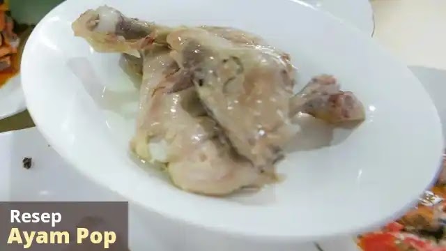 Cara membuat ayam pop