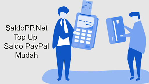 Situs SaldoPP.Net Tempat Top Up Saldo PayPal Yang Mudah