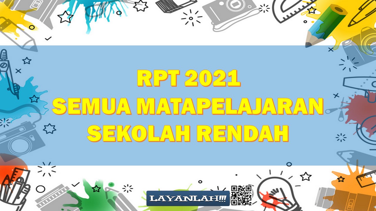 Download Muat Turun Rancangan Pengajaran Tahunan Rpt Kssr 2021 Semua Mata Pelajaran Sekolah Rendah Layanlah Berita Terkini Tips Berguna Maklumat