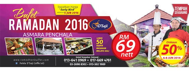 Buffet Ramadhan 2016 : Felda D'Saji Asmara Penchala