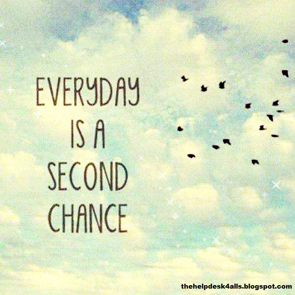 everyday is a second chance 