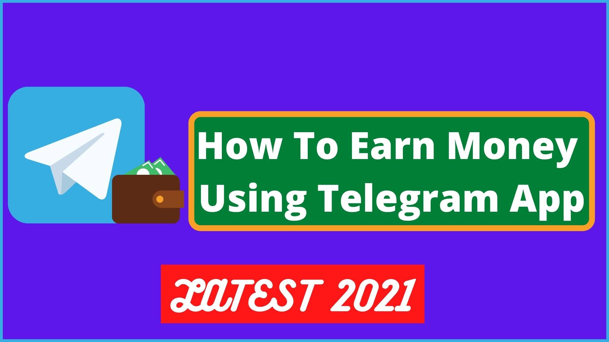 How To Earn Money Using Telegram ? [Latest 2021]