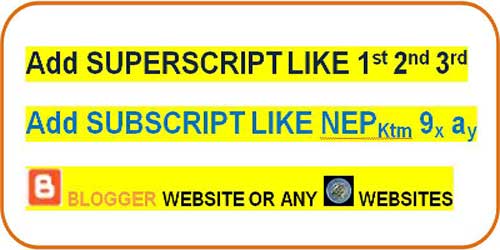 Superscript and Subscript in blogger post - any post website