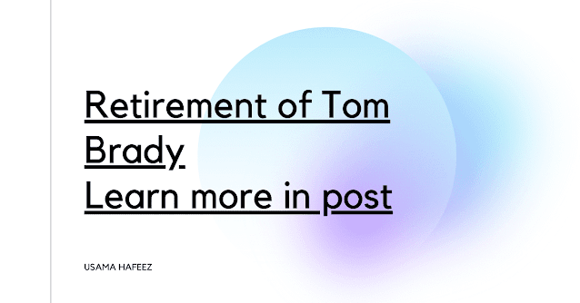 Tom Brady retires from the NFL 2022