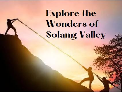 Exploring the beauty of solang valley