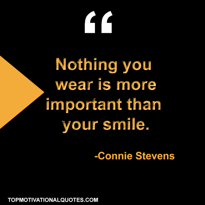  Nothing you wear is more important -Connie Stevens (Positive )