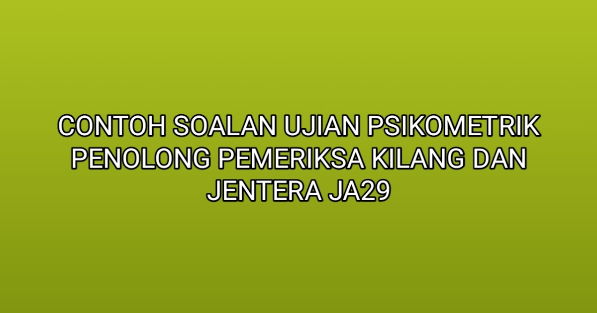 Pemeriksa Kilang Dan Jentera Ja29