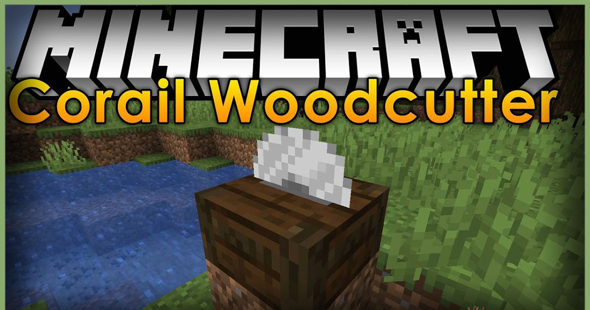 Minecraft Corail Woodcutter Mod For 1 17 1 To 1 16 5 A Sawmill For Wooden Recipes Minecraft Alpha