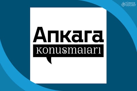 Ankara Konuşmaları Podcast