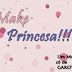Make princesa!!
