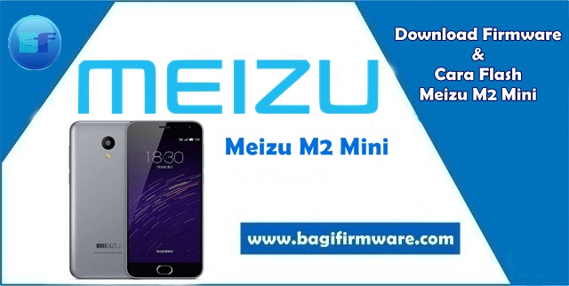 Firmware dan Cara Flash Meizu M2 Mini Tested (Scatter File)
