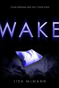 Wake by Lisa McMann @ Forever A Young Adult