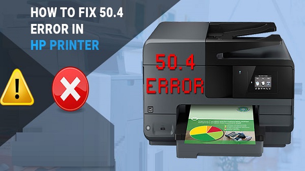 fix 50.4 error in HP printer