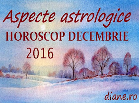 Astrologie în horoscop decembrie 2016 