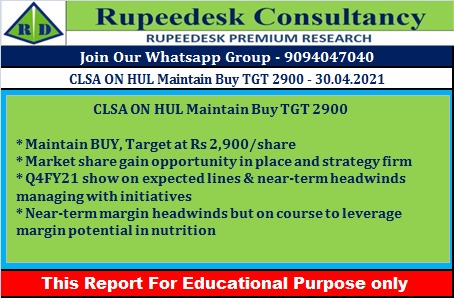 CLSA ON HUL Maintain Buy TGT 2900 - 30.04.2021 - Rupeedesk Reports