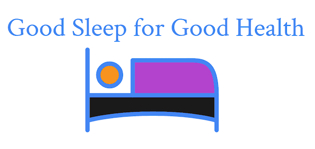 Good Sleep for Good Health