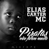 Elias Carter Mc - Mixtape Piratas Não Falam Muito (Hosted By Euclides Givenchy)‏