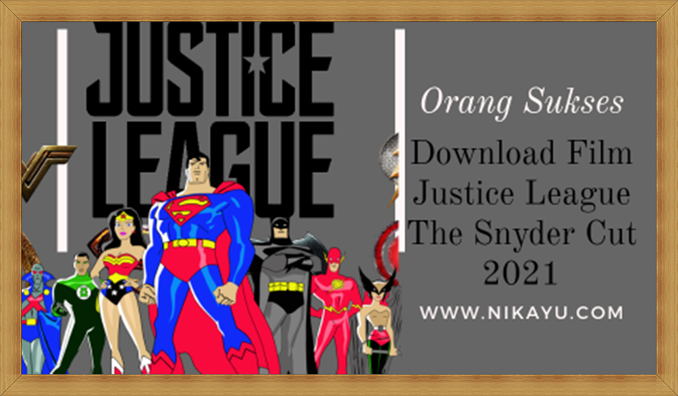 Link Film Justice League Snyder Cut 2021 Full Movie | Download HD