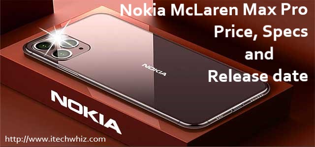 Nokia McLaren Max Pro Price, Specs and Release date