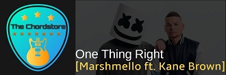 Marshmello One Thing Right Guitar Chords Ft Kane Brown