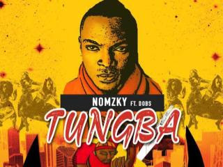 Music: Tungba by Nomzky ft Dobs