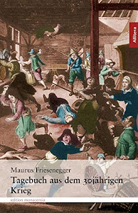 Tagebuch aus dem 30jährigen Krieg: Nach einer Handschrift im Kloster Andechs mit Vorwort, Anmerkungen und Register