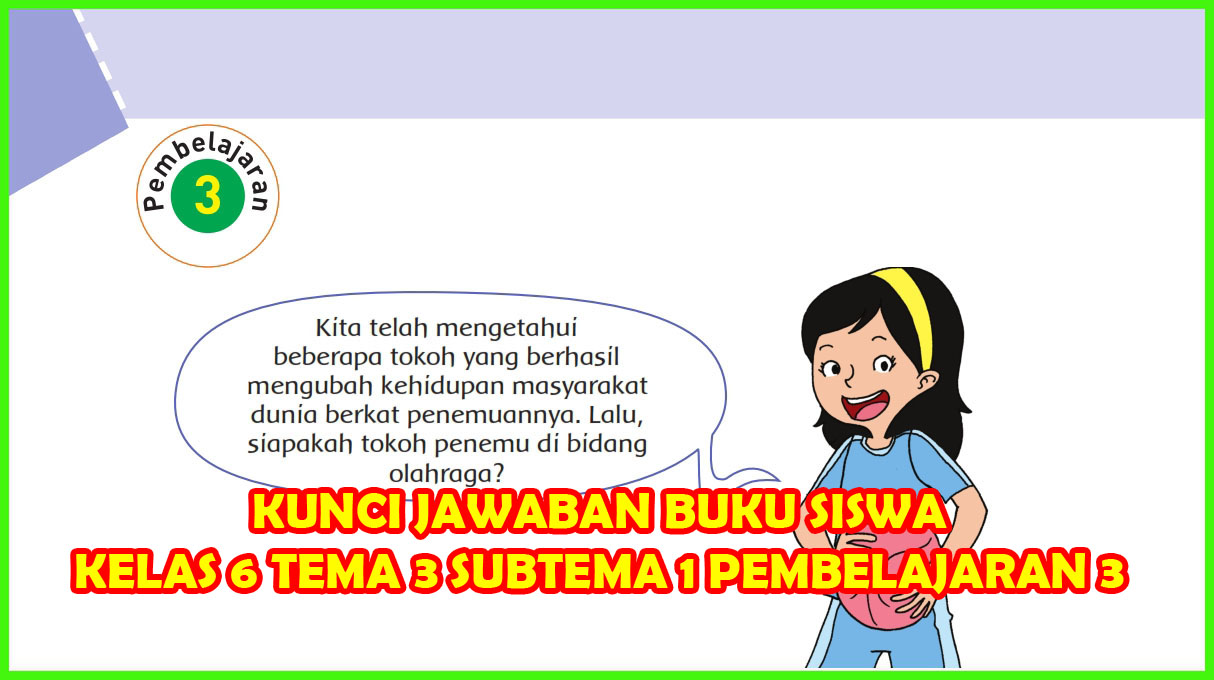  Kunci Jawaban Buku Siswa Tema 3 Kelas 6 Halaman 26 27 28 