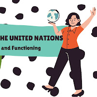 Understanding the United Nations: Organs and Functioning