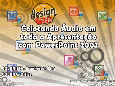 colocando audio no slideshow Colocando audio em toda a Apresentação do Power Point   Vídeo Aula