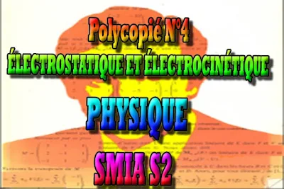 SMIA, SMIA S2, Physique 3, Électrostatique, Électrocinétique, Electromagnétisme, cours gratuit, cours de maths gratuit, cours en ligne gratuit, cours de physique, cours gratuit en ligne, telecharger gratuitement, cours gratuit informatique.