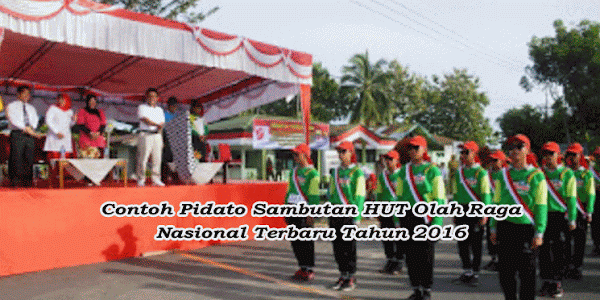 Contoh Pidato Sambutan HUT Olah Raga Nasional Terbaru Tahun 2016