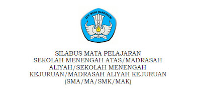 merupakan sebuah panduan materi dari suatu mata pelajaran yang akan diajarkan oleh para  Download Silabus SMA Kurikulum 2013 Lengkap Terbaru Revisi 2017/2018