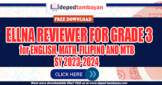 ELLNA REVIEWER FOR GRADE 3 EXAMINEES , TEST MATERIALS AND SAMPLE ID SHEETS, FREE DOWNLOAD