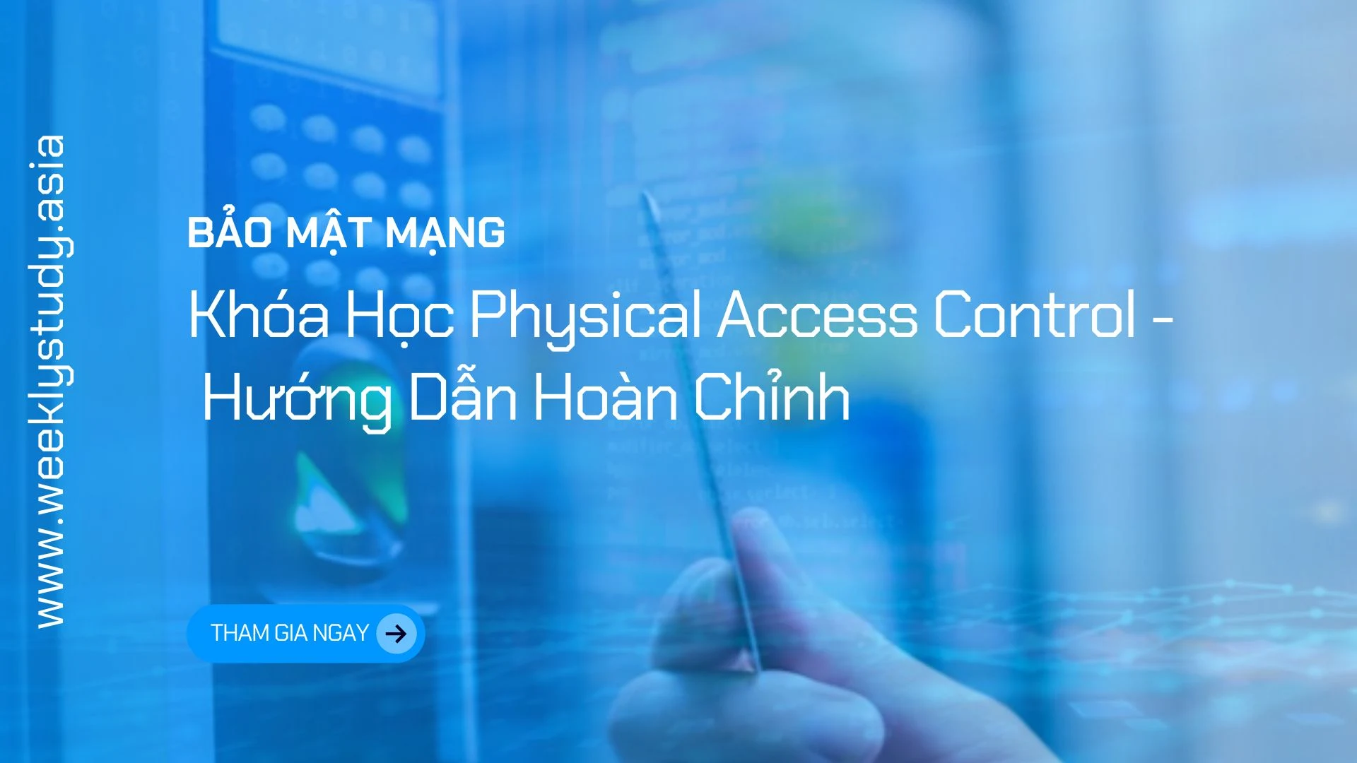 gioi-thieu-khoa-hoc-physical-access-control-huong-dan-hoan-chinh-ma-6994a