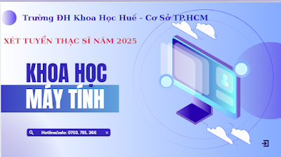 Trường Xét Tuyển Thạc Sĩ Khoa Học Máy Tính Tại Tp. HCM Năm 2025 - Học Cuối Tuần